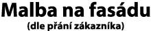 Malba na fasádu