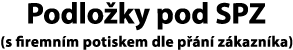 Podložky pod SPZ
